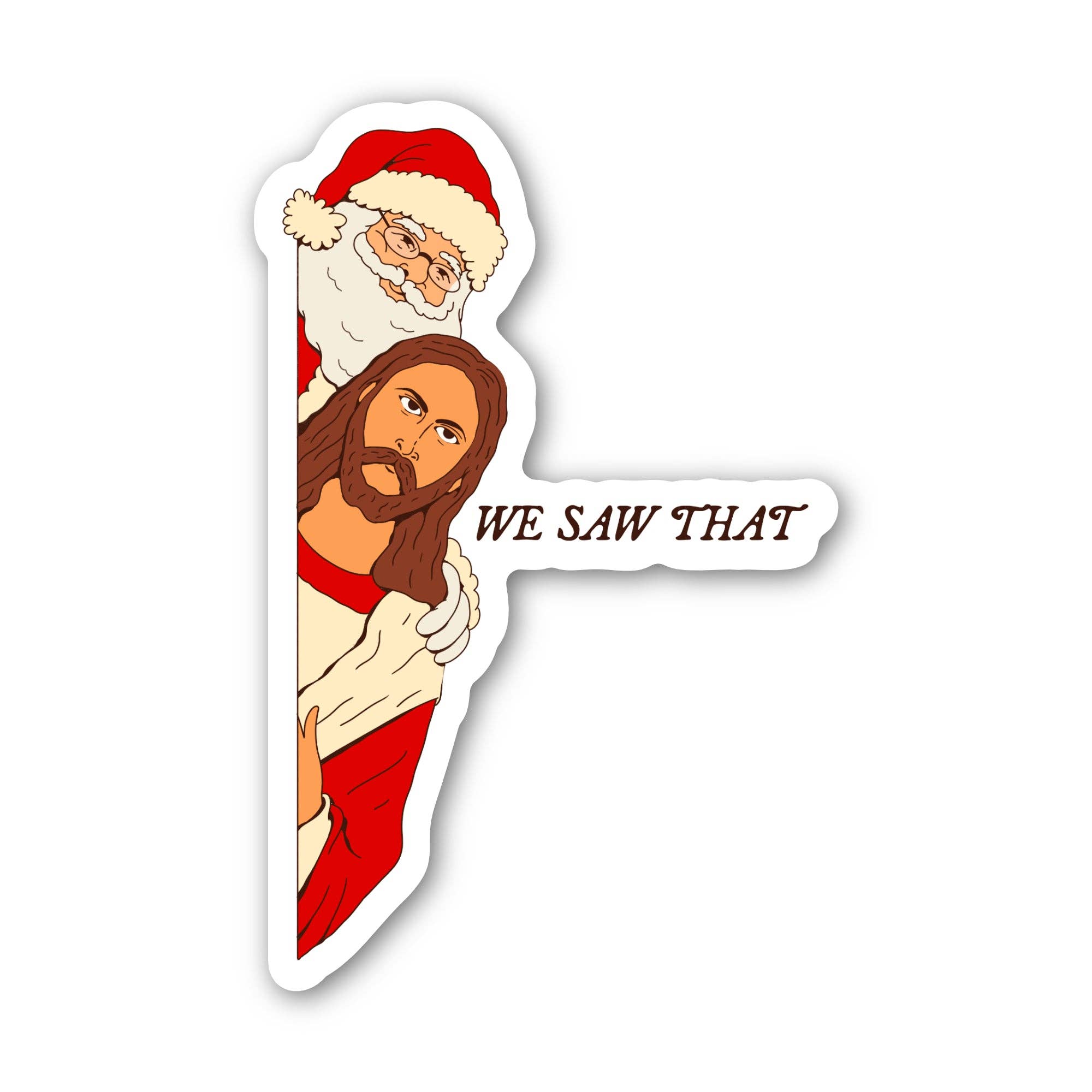 "We saw that" Jesus & Santa Funny Christmas Sticker