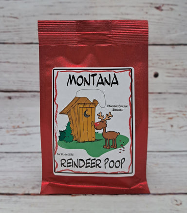 Gourmet roasted chocolate covered almonds 4 oz. package Made in Montana Gourmet and goofy...Montana reindeer poop is a delicious favorite of all ages--chocolate covered almonds. 4 oz. resealable bag. Made in Montana. Red Bag with an outhouse and a reindeer 