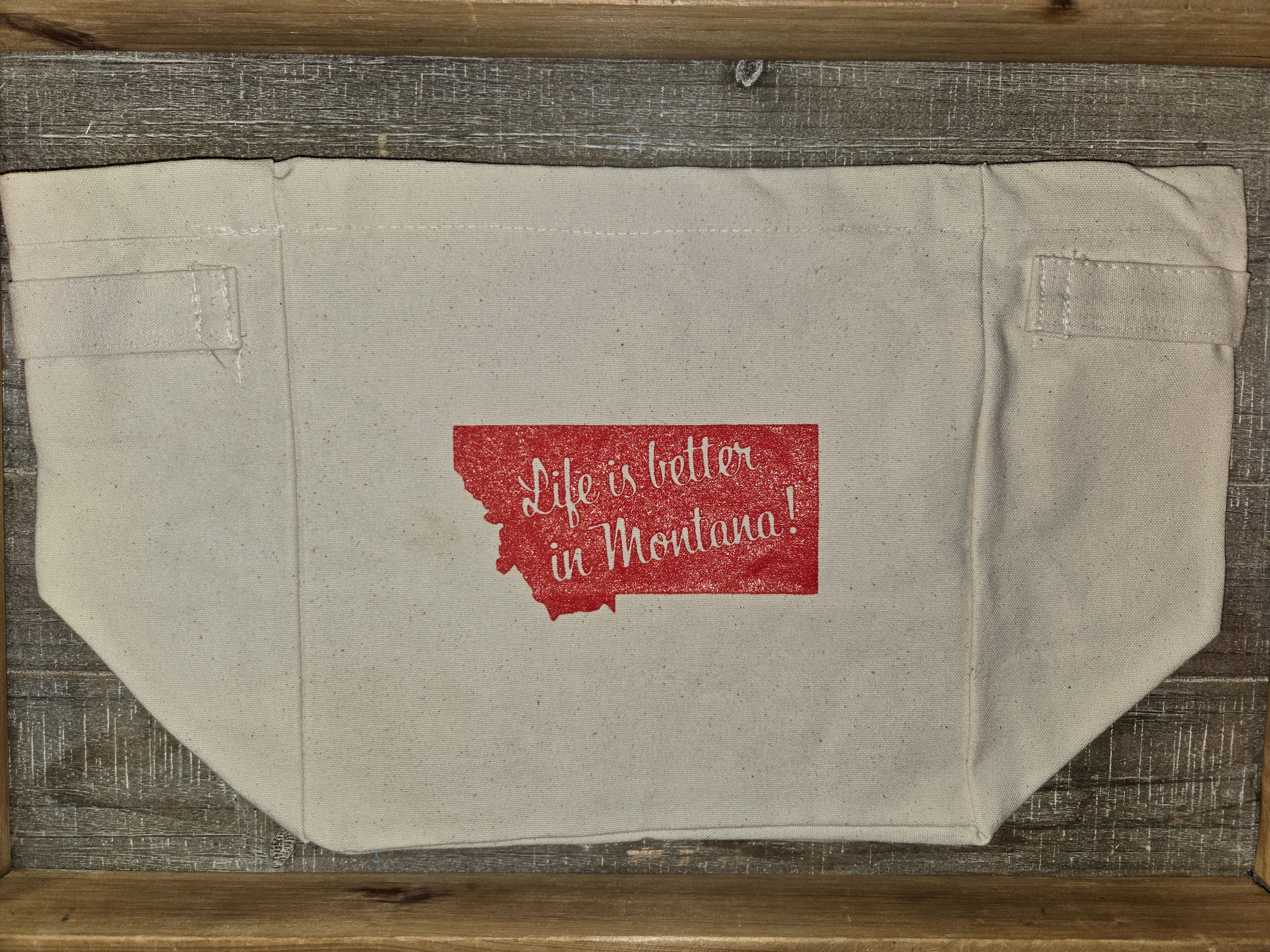 Life Is Better In Montana - Canvas Tote